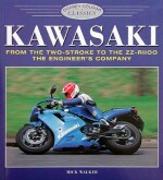 KAWASAKI FROM THE TWO STROKE TO THE ZZ-RIIOO THE ENGINEER'S COMPANY