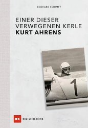 KURT AHRENS - EINER DIESER VERWEGENEN KERLE