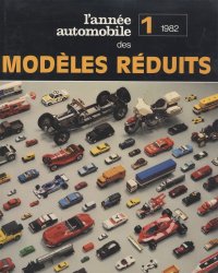 L'ANNEE AUTOMOBILE DES MODELES REDUITS 1 1982