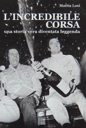 L'INCREDIBILE CORSA - UNA STORIA VERA DIVENTATA LEGGENDA