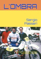 L'OMBRA: LA VITA DEL CAMPIONE STEFANO PASSERI VISTA ATTRAVERSO I MIEI OCCHI