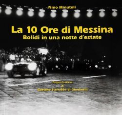 LA 10 ORE DI MESSINA - BOLIDI IN UNA NOTTE D'ESTATE