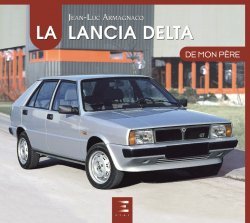 LA LANCIA DELTA DE MON PERE