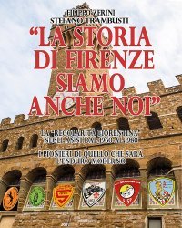 LA STORIA DI FIRENZE SIAMO ANCHE NOI - LA "REGOLARITA' FIORENTINA" NEGLI ANNI DAL 1960 AL 1980