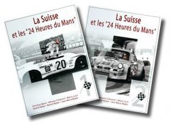 LA SUISSE ET LES 24 HEURES DU MANS (TOME 1 & 2)