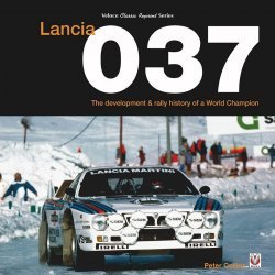 LANCIA 037 - THE DEVELOPMENT & RALLY HISTORY OF A WORLD CHAMPION (PAPERBACK EDITION)