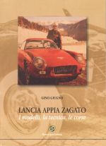 LANCIA APPIA ZAGATO I MODELLI, LA TECNICA, LE CORSE