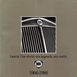 LANCIA UNA STORIA UNA LEGGENDA UNA REALTA' 1906-1986
