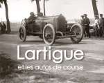 LARTIGUE ET LES AUTOS DE COURSE