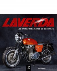 LAVERDA LES MOTOS MYTHIQUES DE BREGANZE