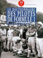 LE DICTIONNAIRE DES PILOTES DE FORMULE 1  1950-1999 - VOL. 7