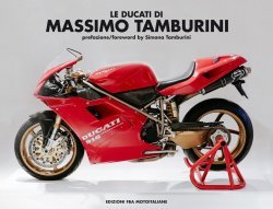 LE DUCATI DI MASSIMO TAMBURINI