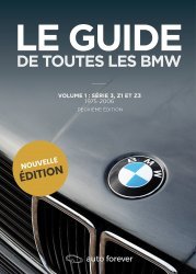 LE GUIDE DE TOUTES LES BMW - VOLUME 1: SERIE 3, Z1 ET Z3 (1975-2006)