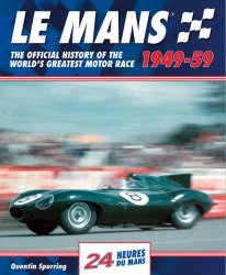 LE MANS 1949-59: THE OFFICIAL HISTORY OF THE WORLD'S GREATEST MOTOR RACE