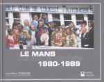 LE MANS 1980-1989 INSTANTS CHOISIS