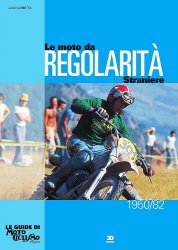 LE MOTO DA REGOLARITA' STRANIERE 1950/82