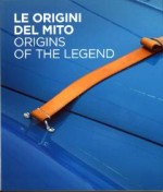 LE ORIGINI DEL MITO - ORIGINS OF THE LEGEND