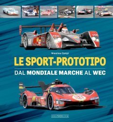 LE SPORT-PROTOTIPO - DAL MONDIALE MARCHE AL WEC