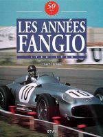 LES ANNEES FANGIO 1950-1955 - VOL. 1