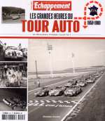 LES GRANDES HEURES DU TOUR AUTO 1958 - 1980