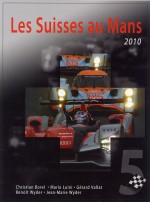 LES SUISSES AU MANS 2010 (TOME 5)