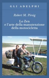 LO ZEN E L'ARTE DELLA MANUTENZIONE DELLA MOTOCICLETTA