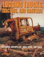 LOGGING TRUCKS, TRACTORS, AND CRAWLERS