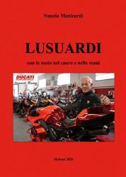 LUSUARDI - CON LE MOTO NEL CUORE E NELLE MANI