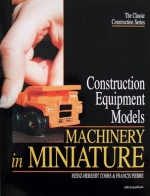 MACHINERY IN MINIATURE CONSTRUCTION EQUIPMENT MODELS