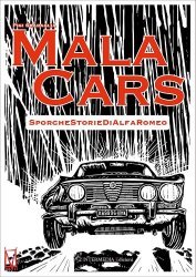 MALA CARS - SPORCHE STORIE DI ALFA ROMEO