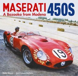 MASERATI 450S - THE BAZOOKA FROM MODENA