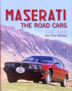 MASERATI THE ROAD CARS 1981-1997
