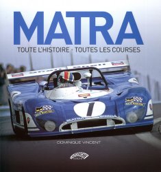 MATRA TOUTE L'HISTOIRE TOUTES LES COURSES