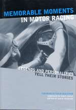 MEMORABLE MOMENTS IN MOTOR RACING