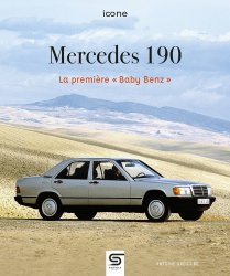 MERCEDES 190 - LA PREMIERE BABY BENZ