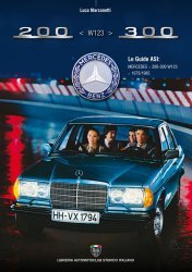 MERCEDES BENZ 200-300 W123 - LE GUIDE ASI