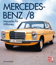 MERCEDES-BENZ /8: MERCEDES FUR MILLIONEN