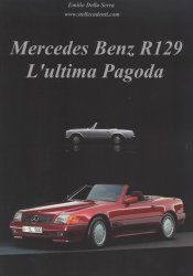 MERCEDES BENZ R129 L'ULTIMA PAGODA