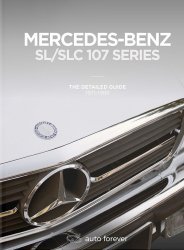 MERCEDES SL/SLC 107 SERIES: THE DETAILED GUIDE 1971-1989