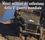 MEZZI MILITARI DA COLLEZIONE DELLA SECONDA GUERRA MONDIALE