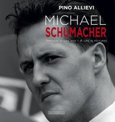 MICHAEL SCHUMACHER IMMAGINI DI UNA VITA / A LIFE IN PICTURES