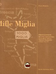 MILLE MIGLIA PROTAGONISTI DI UNA LEGGENDA