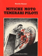 MITICHE MOTO TEMERARI PILOTI