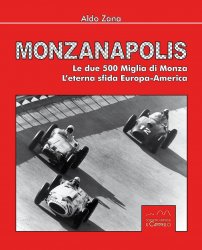 MONZANAPOLIS - LE 500 MIGLIA DI MONZA L'ETERNA SFIDA EUROPA-AMERICA