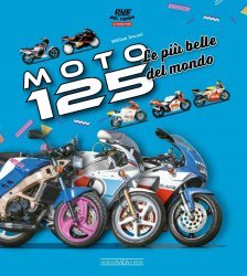 MOTO 125 - LE PIU' BELLE DEL MONDO
