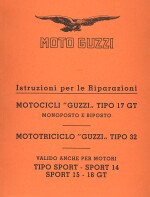 MOTO GUZZI ISTRUZIONI PER LE RIPARAZIONI MOTOCICLI "GUZZI" TIPO 17 GT (MONO E BIPOSTO), MOTOTRICICLO "GUZZI" TIPO 32