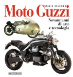 MOTO GUZZI NOVANT'ANNI DI ARTE E TECNOLOGIA