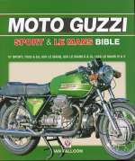 MOTO GUZZI SPORT & LE MANS BIBLE