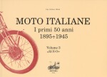 MOTO ITALIANE I PRIMI 50 ANNI 1895-1945 VOL. 3