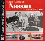 MOTOR RACING AT NASSAU IN THE 1950S & 1960S
